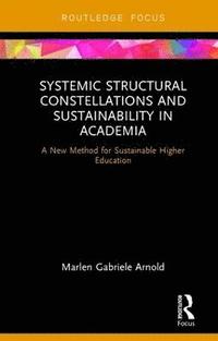 bokomslag Systemic Structural Constellations and Sustainability in Academia