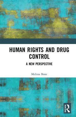 bokomslag Human Rights and Drug Control