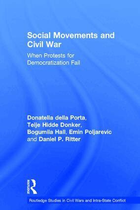 Donatella della Porta, Teije Hidde Donker, Bogumila Hall, Emin Poljarevic, Daniel P. Ritter - Social Movements and Civil War, Inbunden