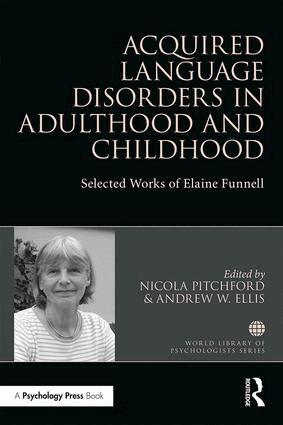 Nicola Pitchford, Andrew W Ellis - Acquired Language Disorders in Adulthood and Childhood, Häftad