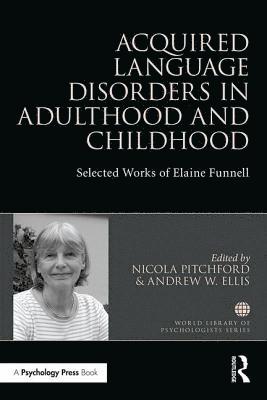 Acquired Language Disorders in Adulthood and Childhood 1
