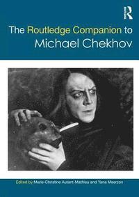 bokomslag The Routledge Companion to Michael Chekhov