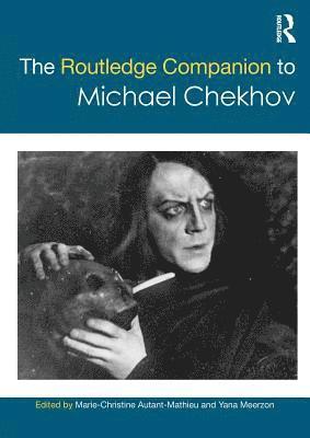 The Routledge Companion to Michael Chekhov 1