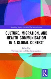 bokomslag Culture, Migration, and Health Communication in a Global Context