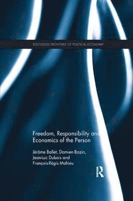 Freedom, Responsibility and Economics of the Person 1