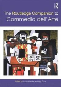 bokomslag The Routledge Companion to Commedia dell'Arte