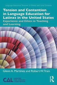 bokomslag Tension and Contention in Language Education for Latinxs in the United States