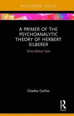 bokomslag A Primer of the Psychoanalytic Theory of Herbert Silberer