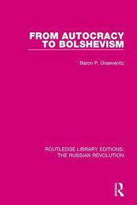 bokomslag From Autocracy to Bolshevism