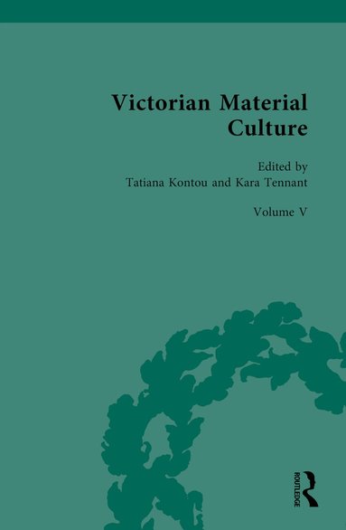 Tatiana Kontou, Kara Tennant - Victorian Material Culture, Inbunden