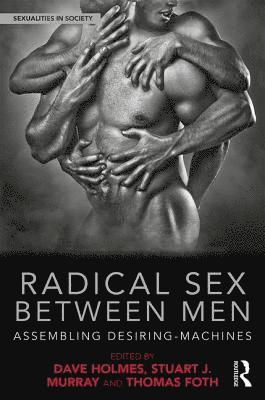bokomslag Radical Sex Between Men