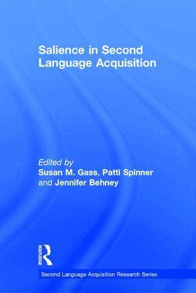 Susan M. Gass, Patti Spinner, Jennifer Behney - Salience in Second Language Acquisition, Inbunden