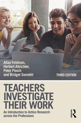 Allan Feldman, Herbert Altrichter, Peter Posch, Bridget Somekh - Teachers Investigate Their Work, Häftad