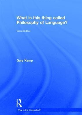 What is this thing called Philosophy of Language? 1