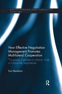 bokomslag How Effective Negotiation Management Promotes Multilateral Cooperation