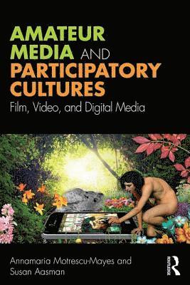 Amateur Media and Participatory Cultures 1