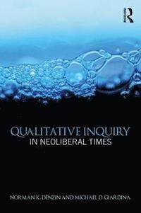 bokomslag Qualitative Inquiry in Neoliberal Times