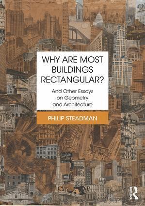 Philip Steadman - Why are Most Buildings Rectangular?, Häftad