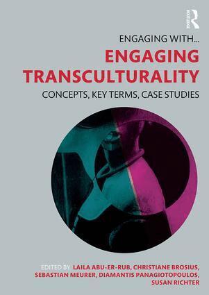 Laila Abu-Er-Rub, Christiane Brosius, Sebastian Meurer, Diamantis Panagiotopoulos, Susan Richter - Engaging Transculturality, Inbunden