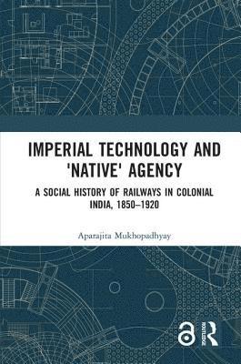 bokomslag Imperial Technology and 'Native' Agency
