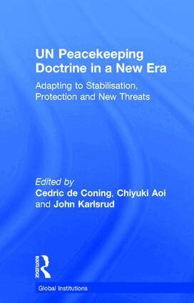 Cedric de Coning, Chiyuki Aoi, John Karlsrud - UN Peacekeeping Doctrine in a New Era, Inbunden