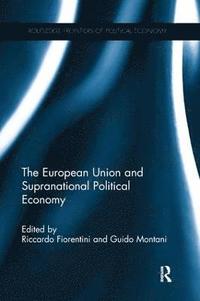 bokomslag The European Union and Supranational Political Economy