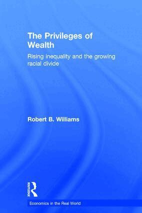 Robert Williams - Privileges of Wealth, Inbunden