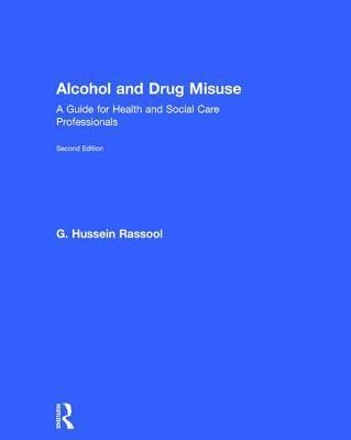 G. Hussein Rassool, Australia) Rassool, G. Hussein (Charles Sturt University - Alcohol and Drug Misuse, Inbunden