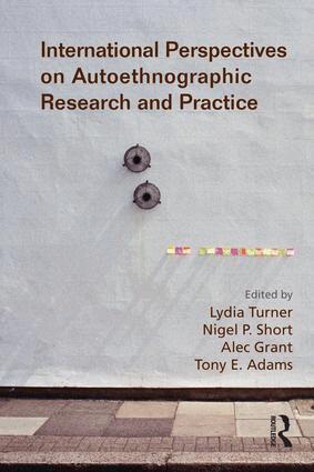 Lydia Turner, Nigel Short, Alec Grant, Tony Adams - International Perspectives on Autoethnographic Research and Practice, Häftad