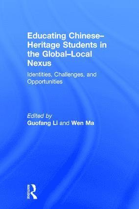 Guofang Li, Wen Ma, Canada) Li, Guofang (University of British Columbia - Educating Chinese–Heritage Students in the Global–Local Nexus, Inbunden