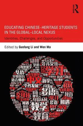 Guofang Li, Wen Ma - Educating Chinese–Heritage Students in the Global–Local Nexus, Häftad