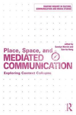 bokomslag Place, Space, and Mediated Communication