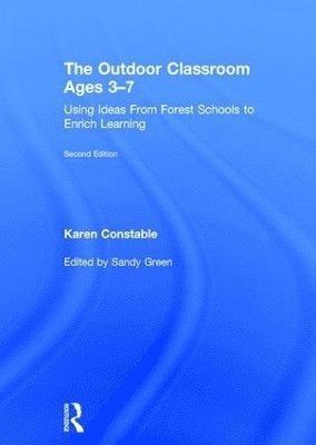 Karen Constable, UK) Constable, Karen (Teacher, Mark First School - Outdoor Classroom Ages 3-7, Inbunden