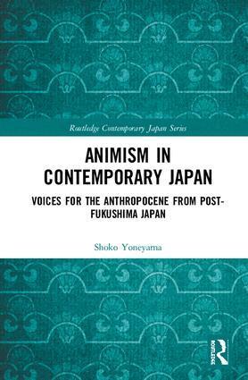 Shoko Yoneyama - Animism in Contemporary Japan, Inbunden