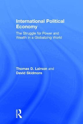 Thomas Lairson, David Skidmore - International Political Economy, Inbunden