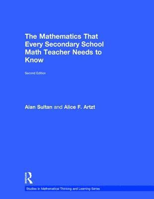 The Mathematics That Every Secondary School Math Teacher Needs to Know 1