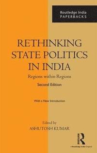 bokomslag Rethinking State Politics in India