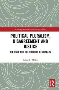 bokomslag Political Pluralism, Disagreement and Justice