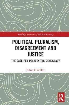 bokomslag Political Pluralism, Disagreement and Justice