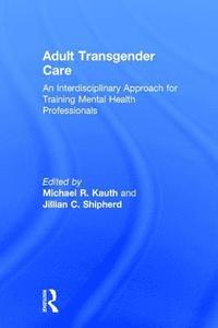 bokomslag Adult Transgender Care