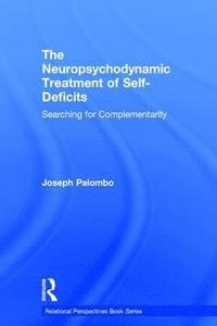 bokomslag The Neuropsychodynamic Treatment of Self-Deficits