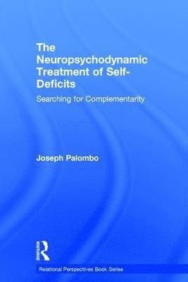The Neuropsychodynamic Treatment of Self-Deficits 1