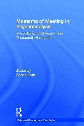 Susan Lord - Moments of Meeting in Psychoanalysis, Inbunden