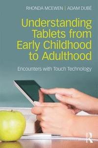 bokomslag Understanding Tablets from Early Childhood to Adulthood
