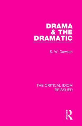 S. W. Dawson - Drama & the Dramatic, Häftad