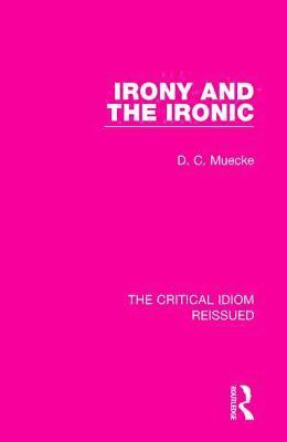 Irony and the Ironic 1