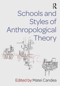 bokomslag Schools and Styles of Anthropological Theory