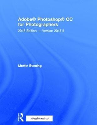 Adobe Photoshop CC for Photographers 1