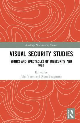 Juha Vuori, Rune Saugmann - Visual Security Studies, Inbunden