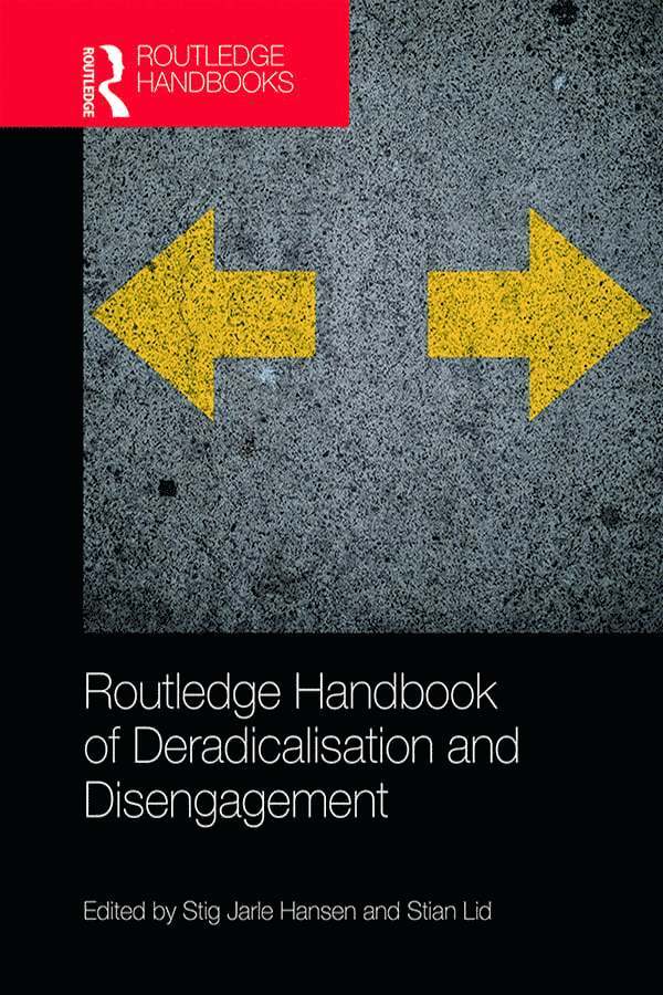 Routledge Handbook of Deradicalisation and Disengagement